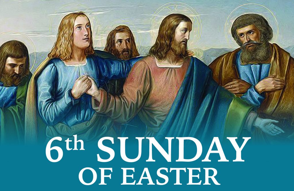May 9, 2021 Sixth Sunday of Easter / Year of St. Joseph The Parish